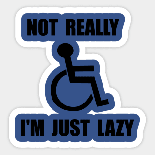 I'm Just Lazy Sticker